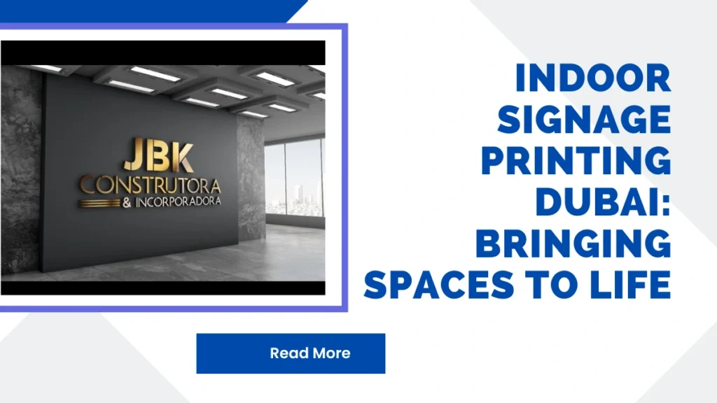 Indoor vs outdoor signage Dubai