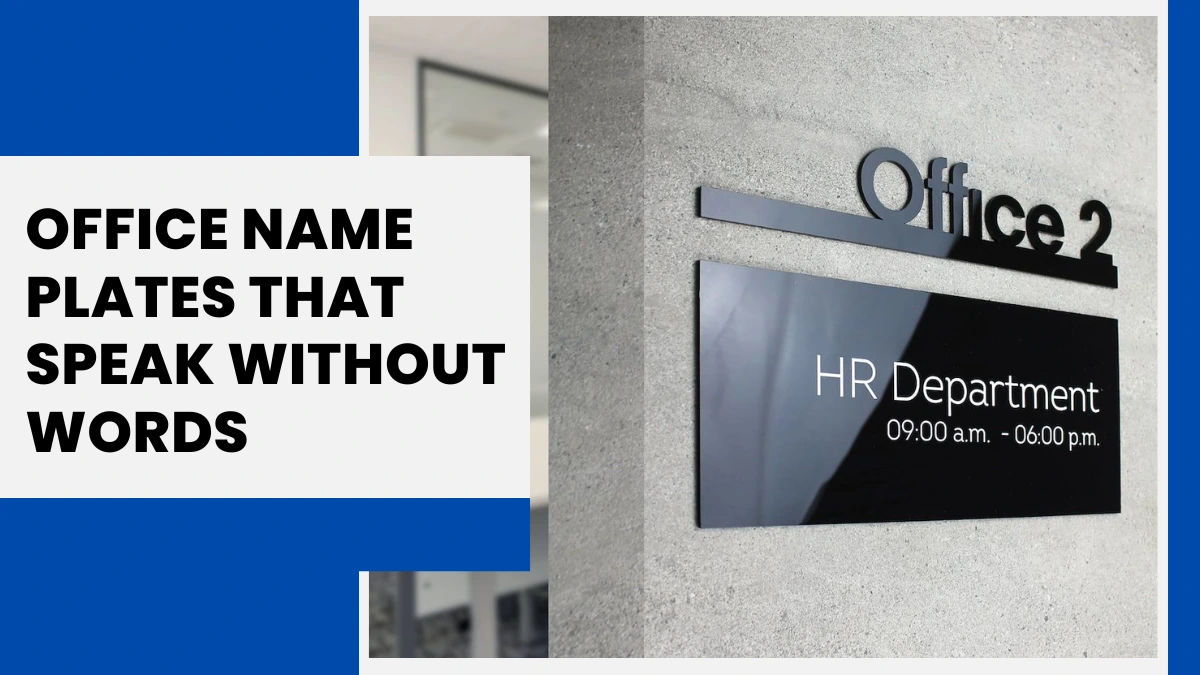 Office Name Plates That Speak Without Words: Custom Desk & Door Name Plates Online 