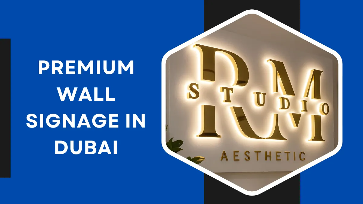 Premium Wall Signage in Dubai