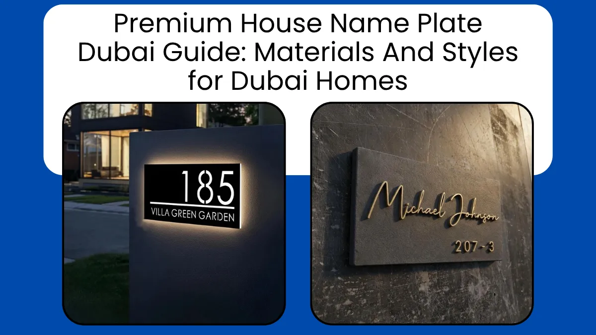 Premium House Name Plate Dubai Guide: Materials And Styles for Dubai Homes