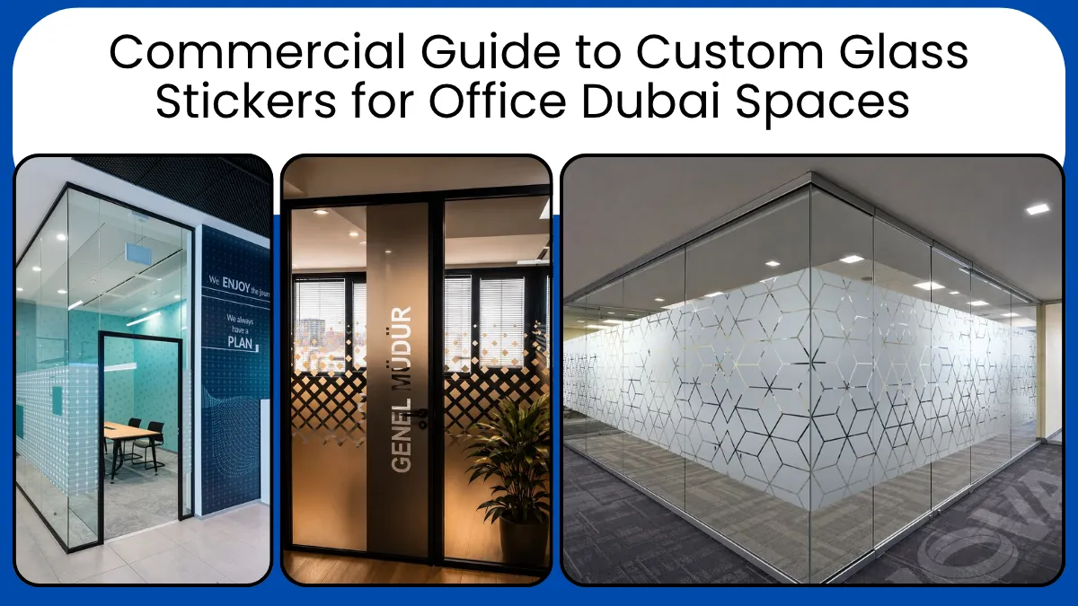 Commercial Guide to Custom Glass Stickers for Office Dubai Spaces